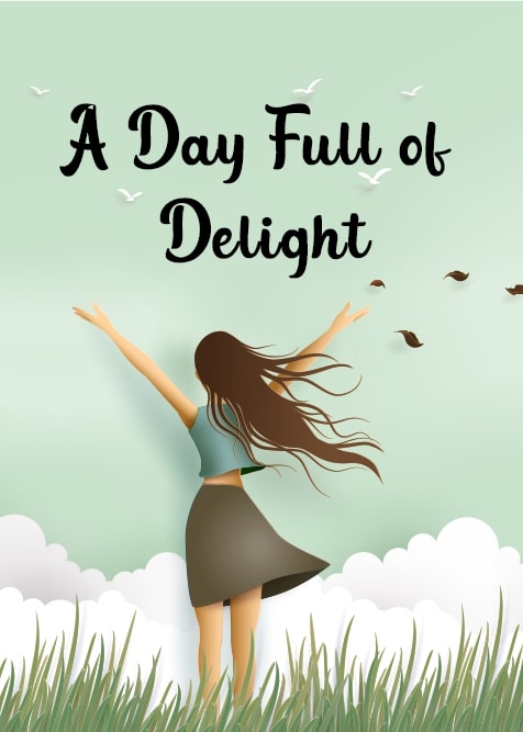A Day Full of Delight