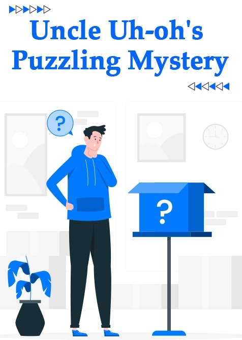 Uncle Uh-oh's Puzzling Mystery